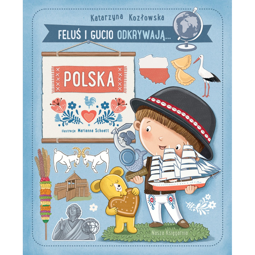 Feluś i Gucio Odkrywają... Polska - Katarzyna Kozłowska - Nasza Księgarnia