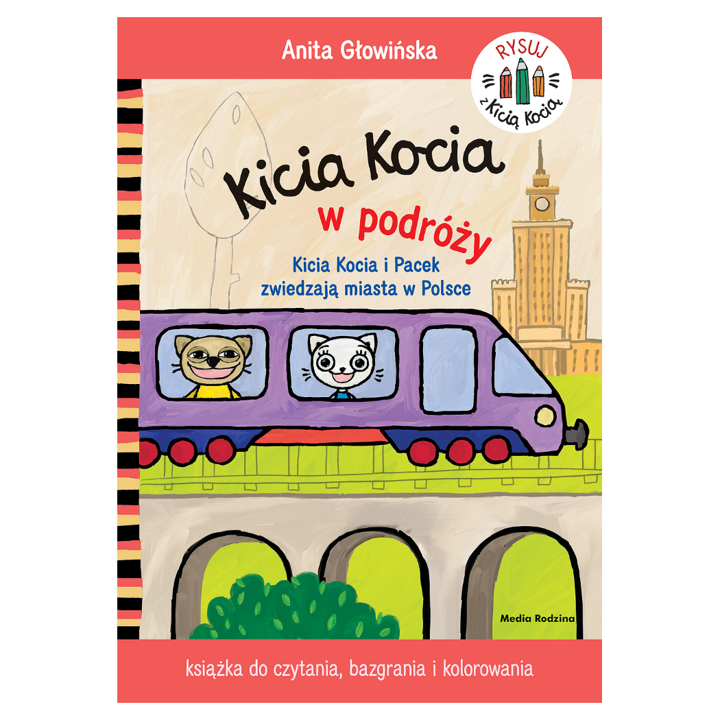 Kicia Kocia w Podróży. Kolorowanka. Kicia Kocia i Pacek Zwiedzają Miasta w Polsce - Anita Głowińska - MEDIA RODZINA