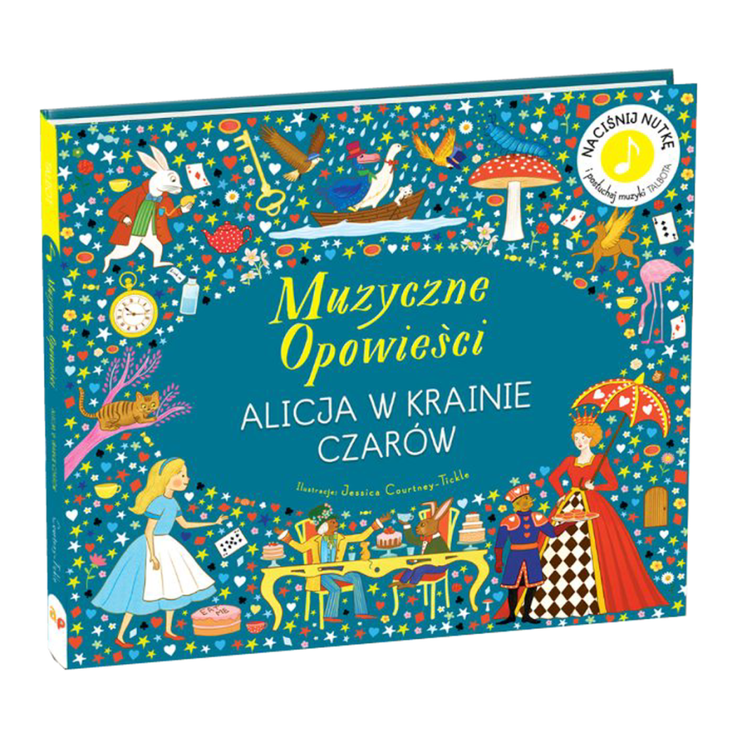 Alicja w Krainie Czarów - Muzyczne Opowieści - Książka z Pozytywką - Wydawnictwo Api Papi