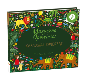Karnawał Zwierząt - Muzyczne Opowieści - Książka z Pozytywką - Wydawnictwo Api Papi