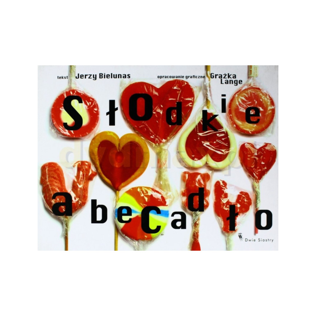 WYPRZEDAŻ SŁODKIE ABECADŁO - Jerzy Bielunas - DWIE SIOSTRY
